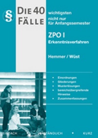 Abbildung von: Die 40 wichtigsten Fälle ZPO I - Erkenntnisverfahren  - Hemmer-Wüst