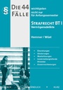 Bild: Die 44 wichtigsten F&auml;lle Strafrecht BT I - Hemmer-W&uuml;st
