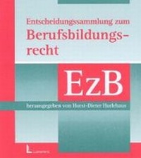 Abbildung von: Entscheidungssammlung zum Berufsbildungsrecht (EzB) Verjüngungsausgabe - Luchterhand