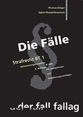Cover: Die F&auml;lle. Strafrecht BT 1 - Fall-Fallag