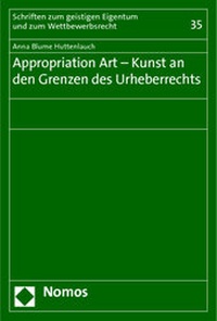 Abbildung von: Appropriation Art - Kunst an den Grenzen des Urheberrechts - Nomos