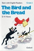 Cover: Start with English Readers: Grade 2: The Bird and the Bread - Oxford University Press