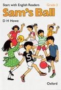 Cover: Start with English Readers: Grade 3: Sam's Ball - Oxford University Press
