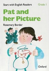 Enlarge image Cover: Start with English Readers: Grade 1: Pat and her Picture - Oxford University Press