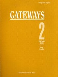 Enlarge image Cover: Integrated English: Gateways: 2: Teacher's Book - Oxford University Press