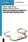 Cover: Praxisformularbuch Strafverteidigung - De Gruyter