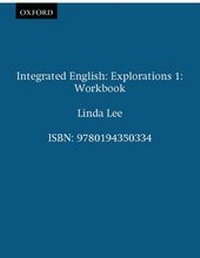 Enlarge image Cover: Integrated English: Explorations: 1: Workbook - Oxford University Press
