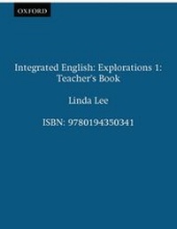 Enlarge image Cover: Integrated English: Explorations: 1: Teacher's Book - Oxford University Press