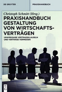 Abbildung von: Praxishandbuch Gestaltung von Wirtschaftsverträgen - De Gruyter