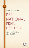 Cover: Der Nationalpreis der DDR - Das Neue Berlin