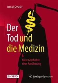 Abbildung von: Der Tod und die Medizin - Springer Spektrum
