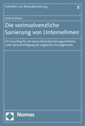 Cover: Die vorinsolvenzliche Sanierung von Unternehmen - Nomos