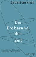 Cover: Die Eroberung der Zeit - Suhrkamp