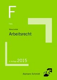 Abbildung von: Fälle Arbeitsrecht - Alpmann Schmidt