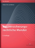 Cover: Das versicherungsrechtliche Mandat - Deutscher Anwaltverlag