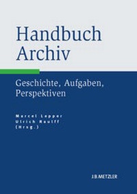 Abbildung von: Handbuch Archiv - J.B. Metzler
