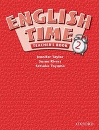 Enlarge image Cover: English Time 2: Teacher's Book - Oxford University Press