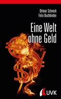 Cover: Eine Welt ohne Geld - Uvk Verlags GmbH