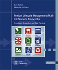 Abbildung von: Product Lifecycle Management (PLM) mit Siemens Teamcenter - Hanser