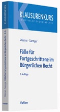 Cover: F&auml;lle f&uuml;r Fortgeschrittene im B&uuml;rgerlichen Recht - Vahlen