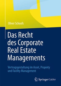 Abbildung von: Das Recht des Corporate Real Estate Managements - Springer Gabler