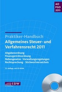 Abbildung von: Praktiker-Handbuch Allgemeines Steuer- und Verfahrensrecht 2011 - IDW