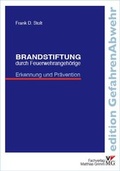 Cover: Brandstiftung durch Feuerwehrangeh&ouml;rige - Fachverlag Grimm