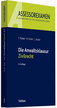 Bild vergrößern Bild: Die Anwaltsklausur Zivilrecht - Vahlen