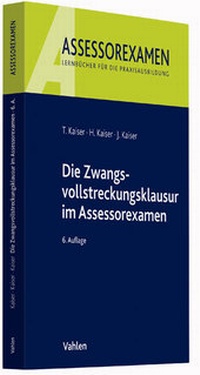 Abbildung von: Die Zwangsvollstreckungsklausur im Assessorexamen - Vahlen
