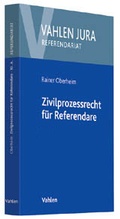 Abbildung von: Zivilprozessrecht für Referendare - Vahlen