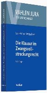 Abbildung von: Die Klausur im Zwangsvollstreckungsrecht - Vahlen