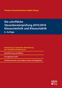 Abbildung von: Die schriftliche Steuerberaterprüfung 2015/2016 Klausurtechnik und Klausurtaktik - HDS