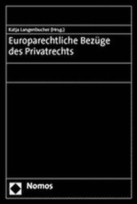 Bild vergrößern Bild: Europarechtliche Bezüge des Privatrechts - Nomos