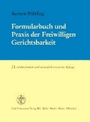 Cover: Formularbuch und Praxis der Freiwilligen Gerichtsbarkeit - Carl Heymanns Verlag