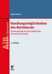 Abbildung von: Handlungsmöglichkeiten des Betriebsrats - Bund-Verlag