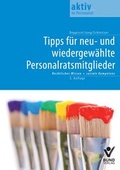 Cover: Tipps f&uuml;r neu- und wiedergew&auml;hlte Personalratsmitglieder - Bund-Verlag