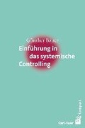 Cover: Einf&uuml;hrung in das systemische Controlling - Carl-Auer Verlag