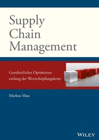 Abbildung von: Supply Chain Management: Ganzheitliches Optimieren entlang der Wertschöpfungskette - Wiley-VCH