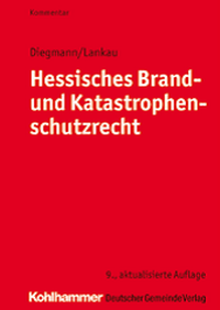 Abbildung von: Hessisches Brand- und Katastrophenschutzrecht - Deutscher Gemeindeverlag