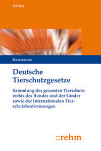 Enlarge image Cover: Deutsche Tierschutzgesetze - Grundwerk ohne Fortsetzungsbezug - Rehm