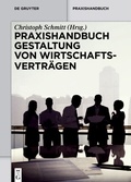 Cover: Praxishandbuch Gestaltung von Wirtschaftsvertr&auml;gen - De Gruyter