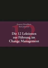 Abbildung von: Die 12 Lektionen zur Führung im Change Management - Wiley-VCH