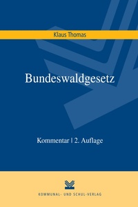 Abbildung von: Bundeswaldgesetz - Kommunal- und Schul-Verlag