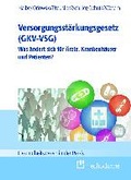 Cover: Versorgungsst&auml;rkungsgesetz (GKV-VSG) - medhochzwei Verlag