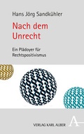 Cover: Nach dem Unrecht - Karl Alber Verlag