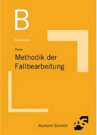 Enlarge image Cover: Basiswissen Methodik der Fallbearbeitung - Alpmann Schmidt