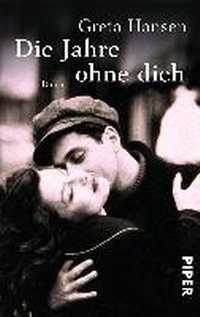 Abbildung von: Die Jahre ohne dich - Piper