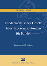 Abbildung von: Niedersächsisches Gesetz über Tageseinrichtungen für Kinder - Kommunal- und Schul-Verlag