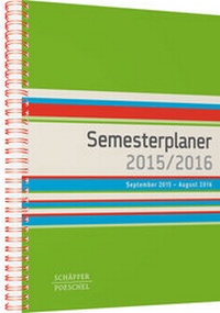 Bild vergrößern Bild: Semesterplaner 2015 / 2016 - Schäffer-Poeschel