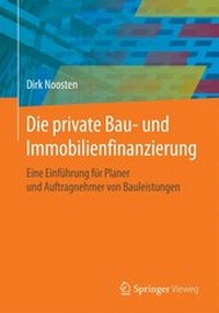 Abbildung von: Die private Bau- und Immobilienfinanzierung - Springer Vieweg